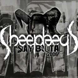 Sheephead : Stay Brutal 2006